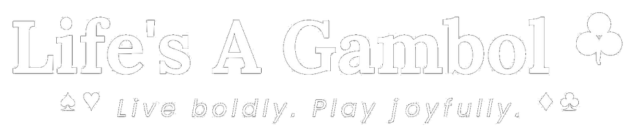 Lifes a Gambol